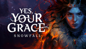 Yes Your Grace 2 Snowfall Việt Hóa
