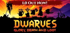 Dwarves Glory Death and Loot Việt Hóa PC