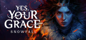 Yes Your Grace 2 Snowfall GameHub Android việt hóa