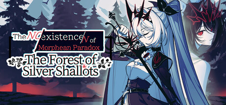 The NOexistenceN of Morphean Paradox The Forest of Silver Shallots GAMEPC việt hóa