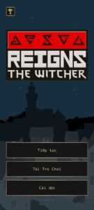 Reigns The Witcher Việt Hóa Android